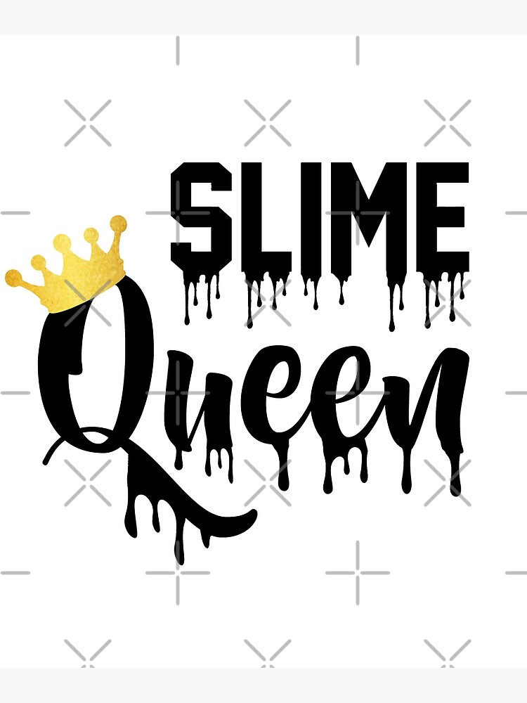 Slime Queen Graphic The Slime Maker  Poster for Sale by