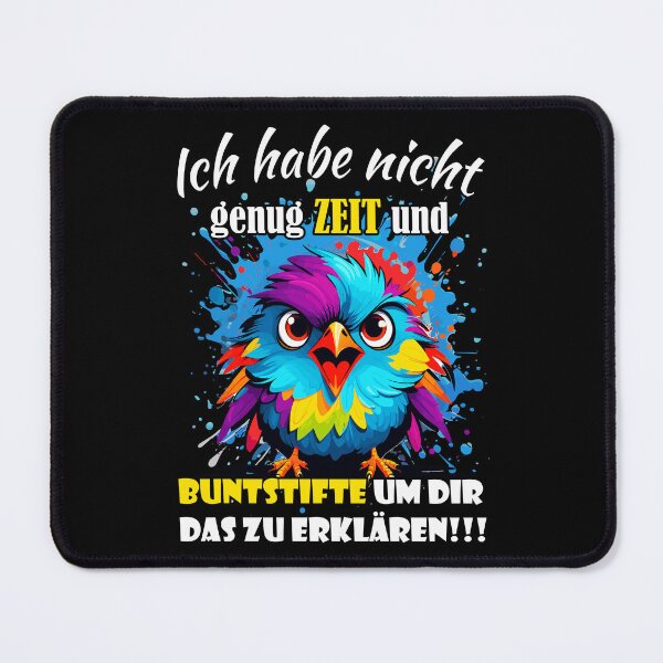 Artikelvorschau, Ich habe nicht genug Zeit und Buntstifte um dir das zu erklären! entworfen und verkauft von Ultimate-Rabbit.