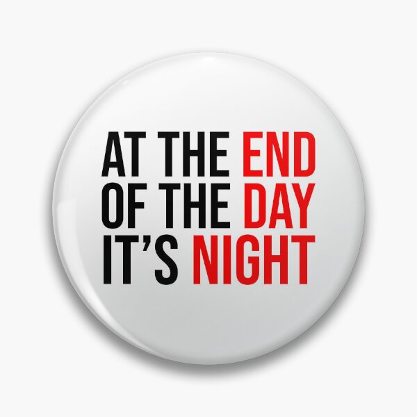 Item preview, At the end of the day its night designed and sold by Bigilyy.
