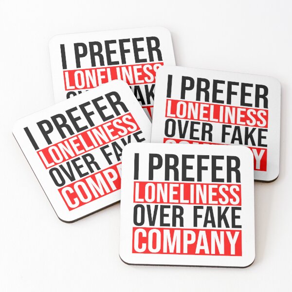 Item preview, I prefer loneliness over fake company designed and sold by Bigilyy.
