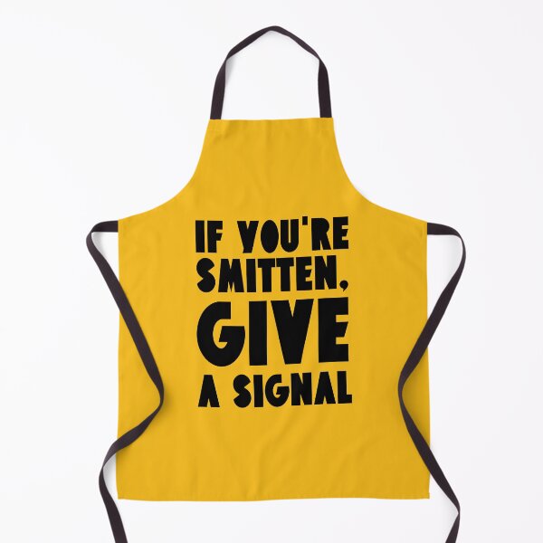 Item preview, If You're Smitten, Give A Signal. designed and sold by GiveMeMood.