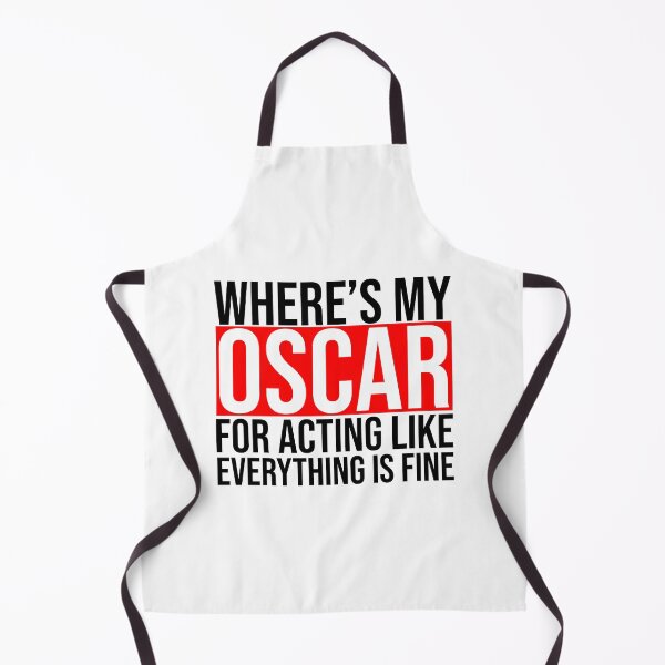 Item preview, Where's my oscar for acting like everything is fine designed and sold by Bigilyy.