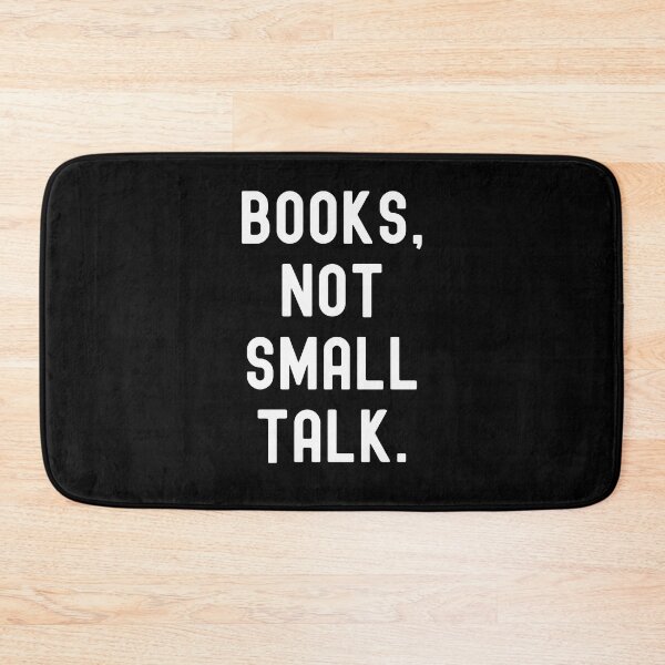 Item preview, Books Not Small Talk designed and sold by slicksquid.