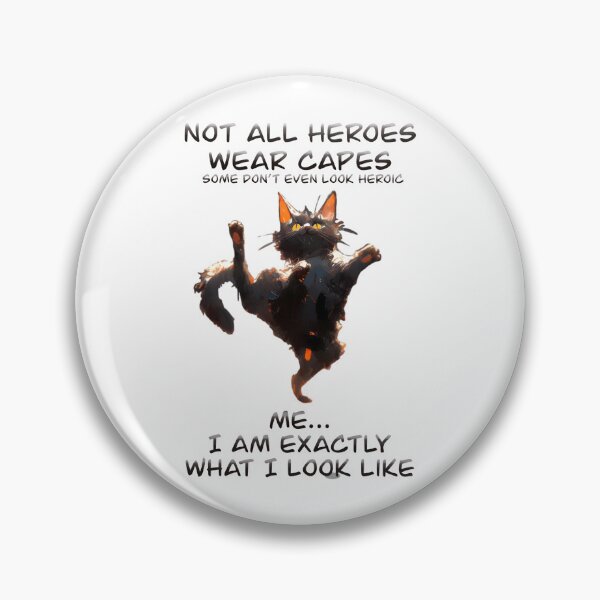 Item preview, Not All Heroes Wear Capes Some don't even Look Heroic Me I Am Exactly What I Look Like ZD designed and sold by ZEESDESIGN.