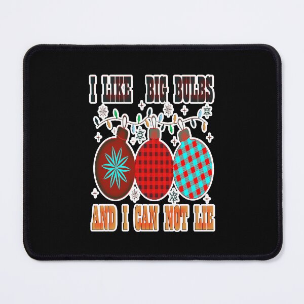 Item preview, I Like Big Bulbs And I Can Not Lie Funny  designed and sold by creativerooney.