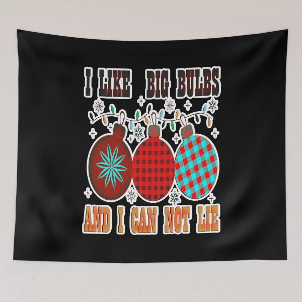 Item preview, I Like Big Bulbs And I Can Not Lie Funny  designed and sold by creativerooney.