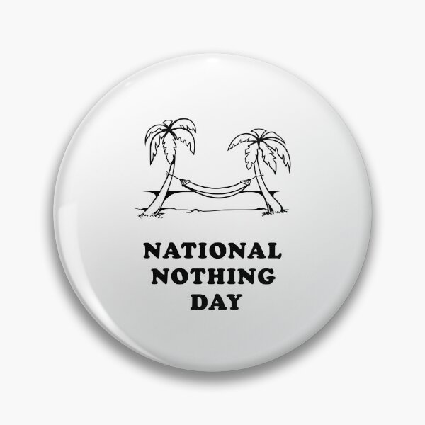 Item preview, National Nothing Day designed and sold by irek07.