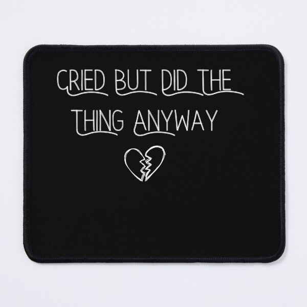 Item preview, Cried But Did The Thing Anyway designed and sold by SlocifieShop.