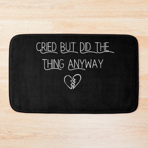 Item preview, Cried But Did The Thing Anyway designed and sold by SlocifieShop.