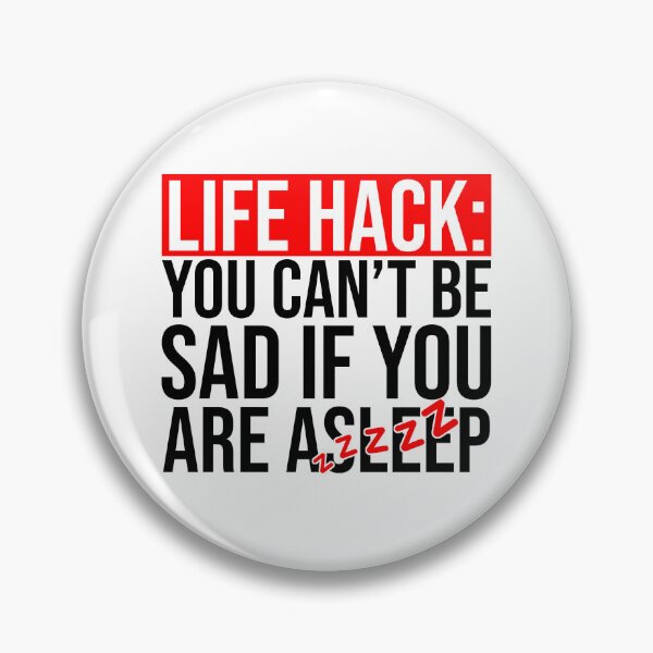 Item preview, Life hack you can't be sad if you are asleep designed and sold by Bigilyy.