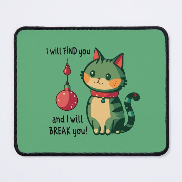 Item preview, Christmas Cat I will Find You and I will Break you designed and sold by AntiqueImages.