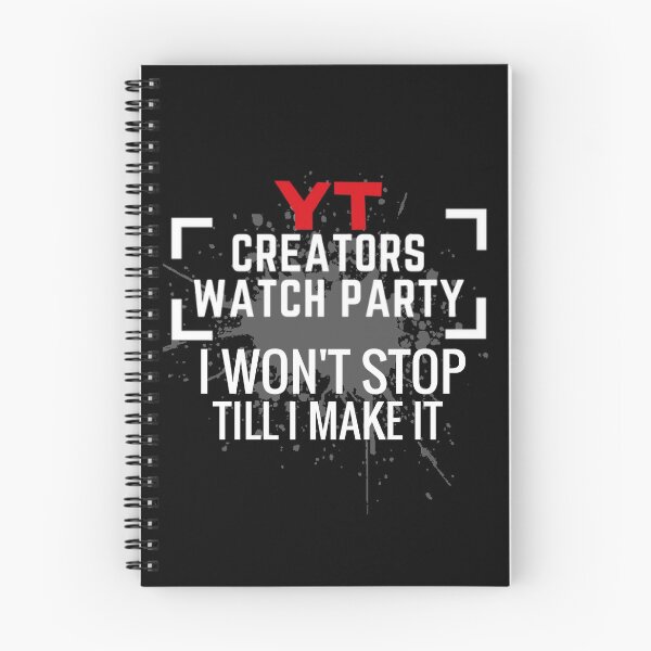 Item preview, "I Won't Stop Till I Make It" (WHITE lettering) YouTube Creators Watch Party Merch designed and sold by VRWVLOGS.