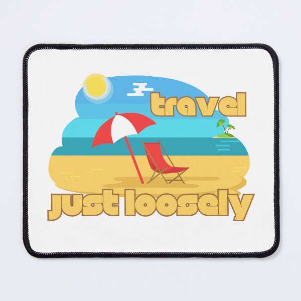 Item preview, Travel Just Loosely designed and sold by aipolohu.