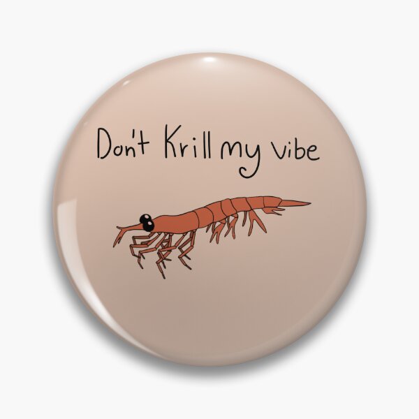 Item preview, Dont krill my vibe designed and sold by Mr-Ducks-Hut.