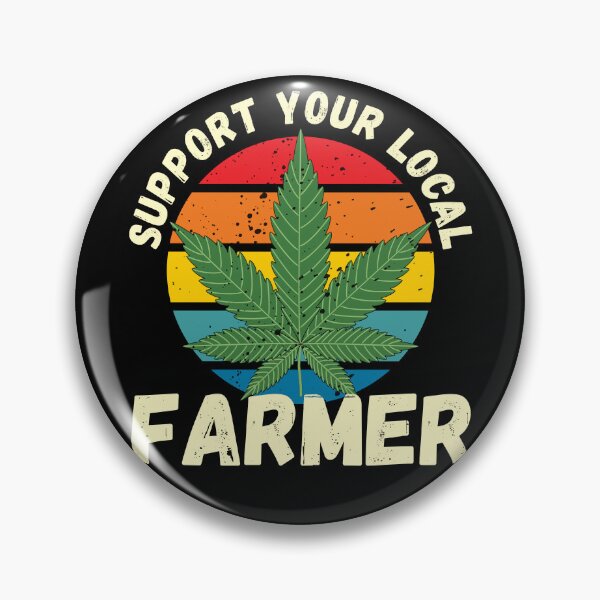 Item preview, Cute and Funny Support Your Local Farmer, Marijuana Lover, Pot Lover, Weed Connoiseur designed and sold by mamahellfire31.