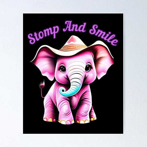 Item preview, Stomp And Smile. elephant quote designed and sold by ElephantVibes.