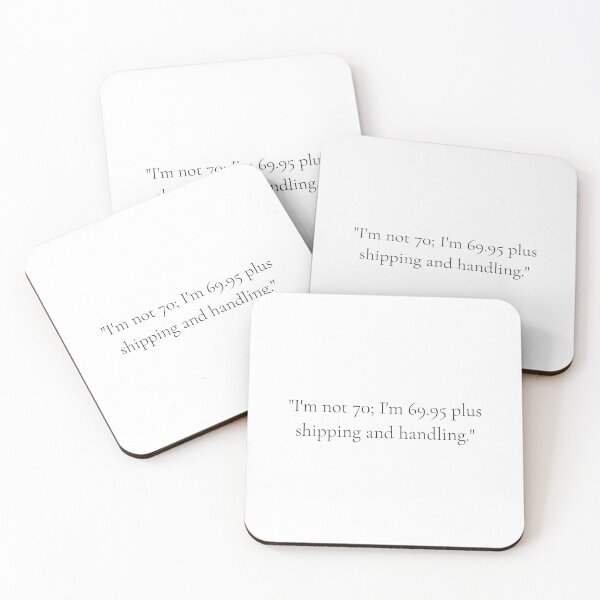 Item preview, "I'm not 70; I'm 69.95 plus shipping and handling." - Funny 70th birthday quote designed and sold by Bananobanini.