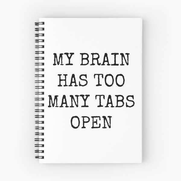 Item preview, My Brain Has Too Many Tabs Open designed and sold by BajanTees.