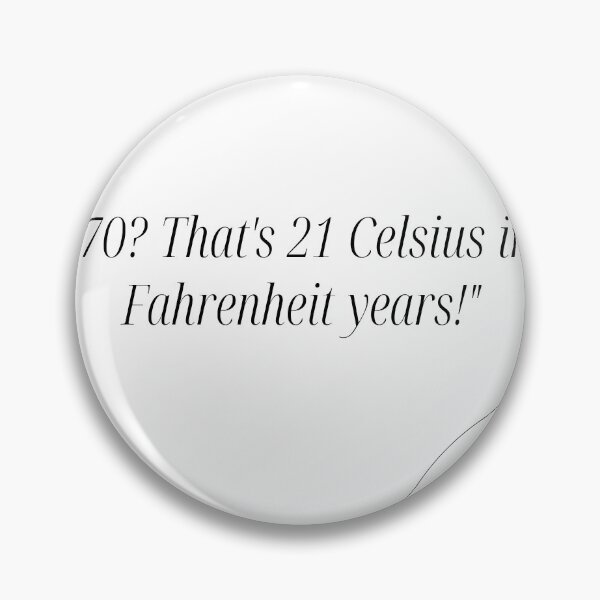 Item preview, “¿70? ¡Eso son 21 grados Celsius en años Fahrenheit!” - Cita divertida del 70 cumpleaños. designed and sold by Bananobanini.