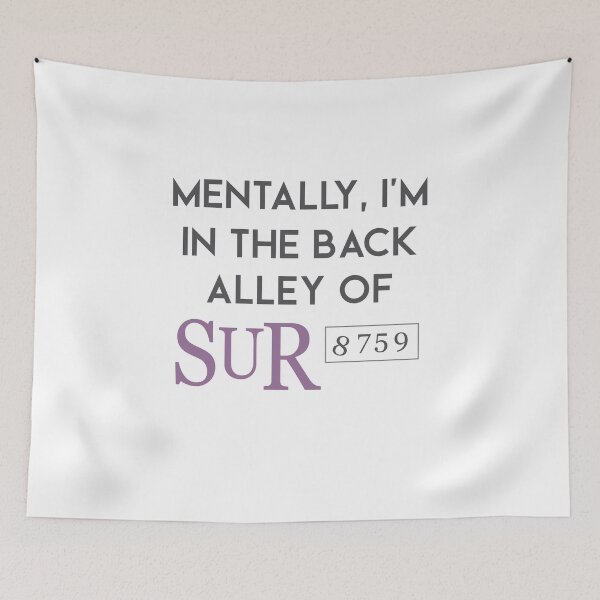 Item preview, Mentally I'm In The Back Alley Of Sur Vander Vanderpump Rules designed and sold by silverhexagon.