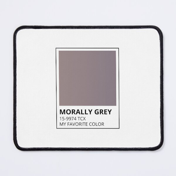 Item preview, Morally Grey Pantone designed and sold by bookposhy.