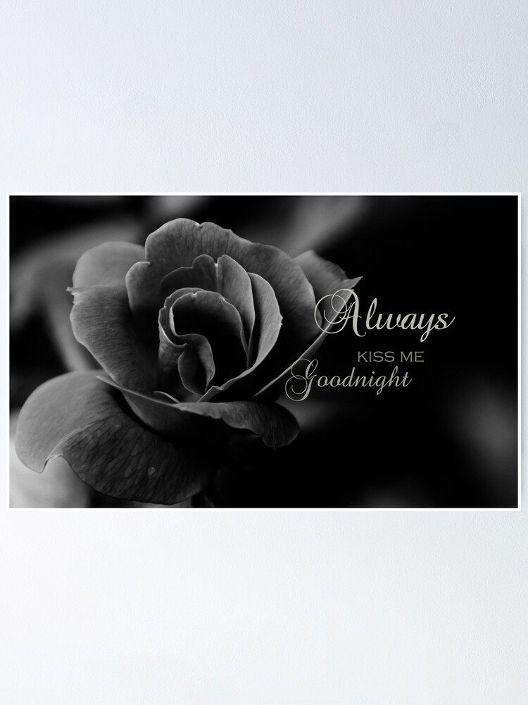 Always Kiss Me Goodnight Poster By Andreaanderegg Redbubble