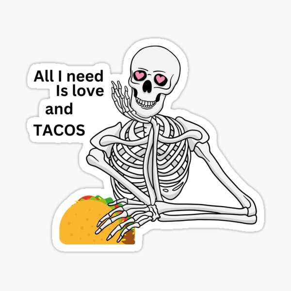 Skeleton Eating Tacos Stickers for Sale, Free US Shipping