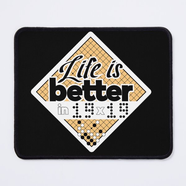 Item preview, Life Is Better In 19x19 designed and sold by liuet.