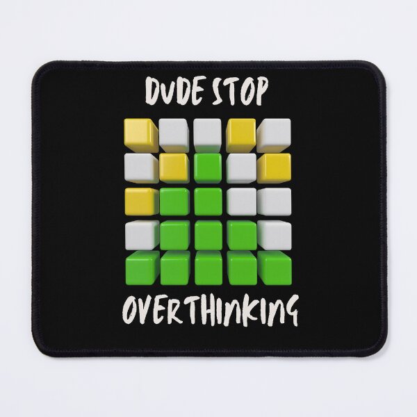 Item preview, Dude Stop Overthinking  designed and sold by PasindhuW.