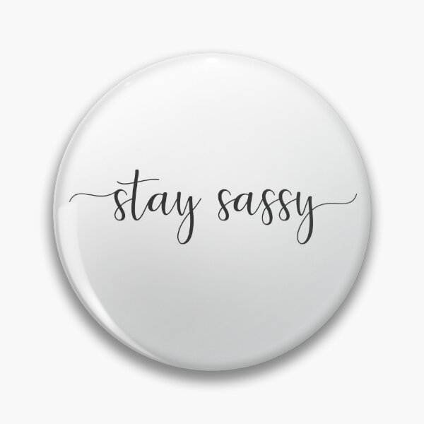 Item preview, Stay Sassy designed and sold by CreateHappy.