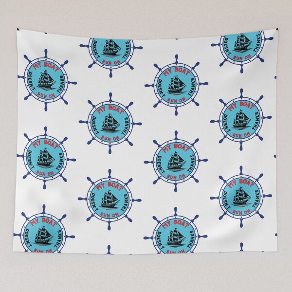 Item preview, My Boat Doesn't Run On Thanks Funny and Motivational designed and sold by StanPera.