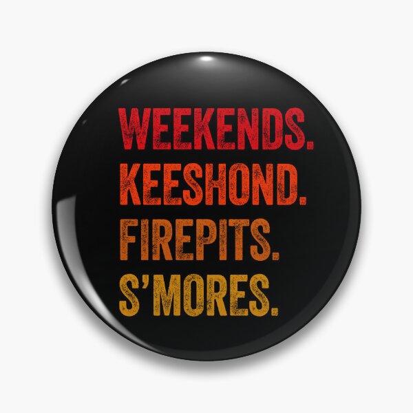 Item preview, Weekends Keeshond Firepits S'mores Funny Gift  designed and sold by Guarddogdrive.