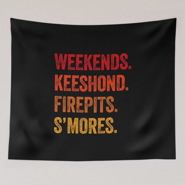 Item preview, Weekends Keeshond Firepits S'mores Funny Gift  designed and sold by Guarddogdrive.