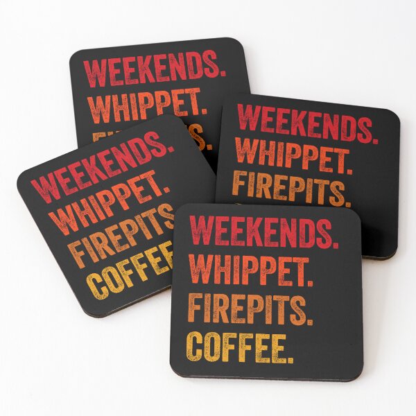 Item preview, Weekends Whippet Firepits Coffee Funny Gift  designed and sold by Guarddogdrive.