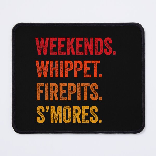 Item preview, Weekends Whippet Firepits S'mores Funny Gift  designed and sold by Guarddogdrive.