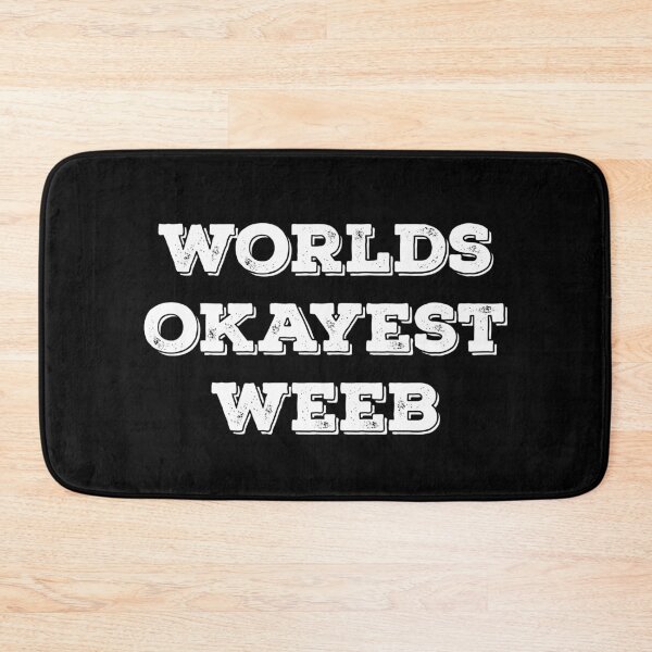 Item preview, Worlds Okayest Weeb, #weebs designed and sold by Otakurypto.