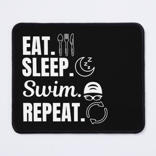 Item preview, Eat, sleep, swim, repeat. Swimming water sport activity lovers designed and sold by NBSStore.