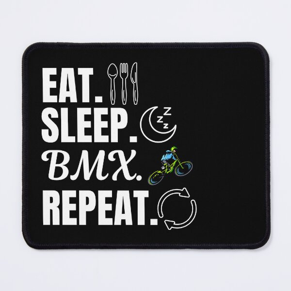 Item preview, Eat, sleep, BMX, repeat. Mini bicycle motocross riders or lovers designed and sold by NBSStore.