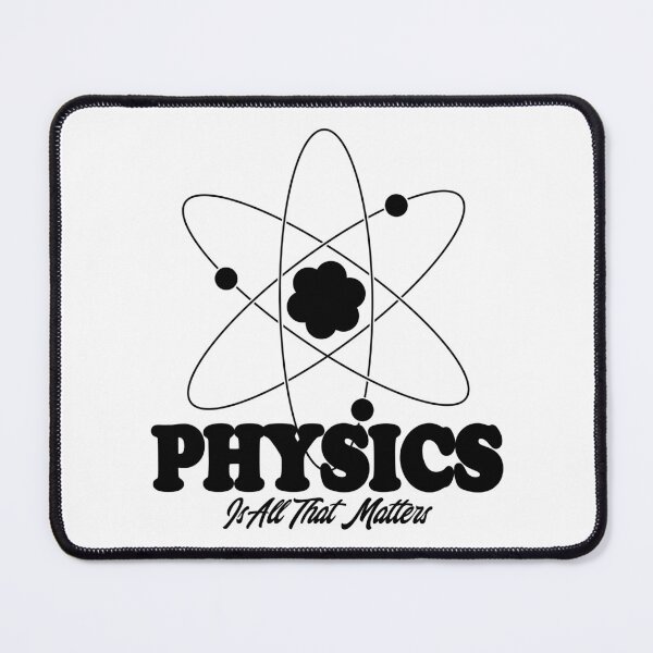 Item preview, PHYSICS Is All That Matters designed and sold by ScienceCorner.