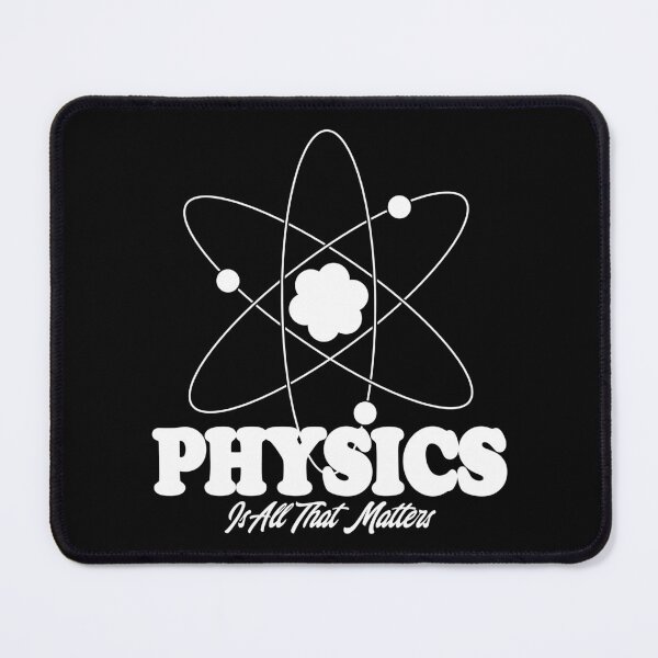 Item preview, PHYSICS Is All That Matters designed and sold by ScienceCorner.