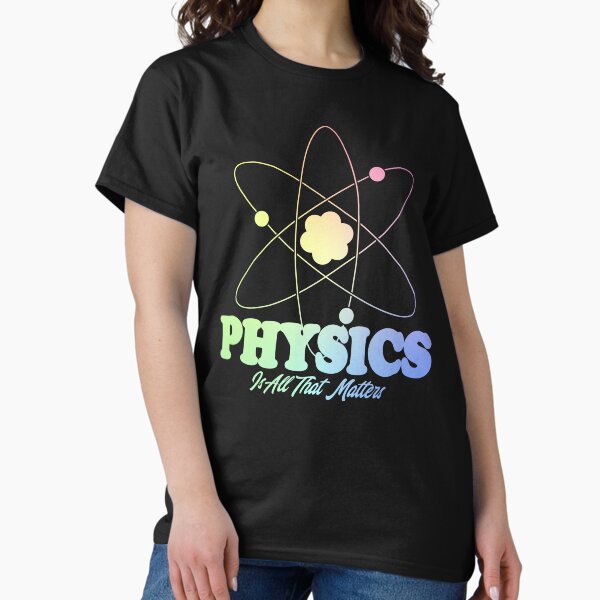 Item preview, PHYSICS Is All That Matters designed and sold by ScienceCorner.