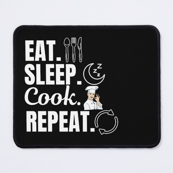 Item preview, Eat, sleep, cook, repeat. Cooking hobby lovers designed and sold by NBSStore.
