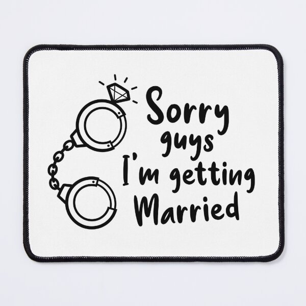 Item preview, Sorry guys I am getting married designed and sold by Markysha.