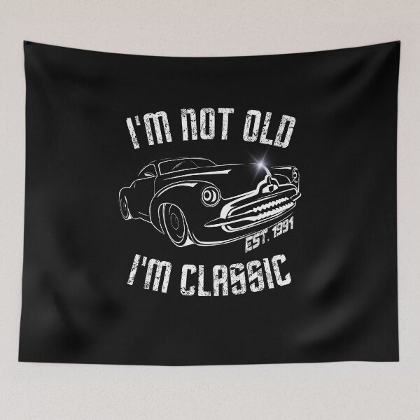 Artikelvorschau, „I'm Not Old, I'm Classic“ aus dem Jahr 1991 entworfen und verkauft von CasmariaOnlineShop -.