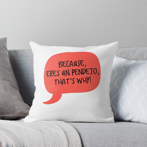 Item preview, Because, eres un Pendejo, that’s why! designed and sold by LatinoTime.