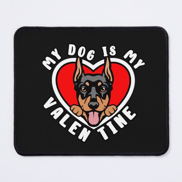 Item preview, My Doberman Pinscher Dog Is My Valentine designed and sold by TheAnimalZ00.