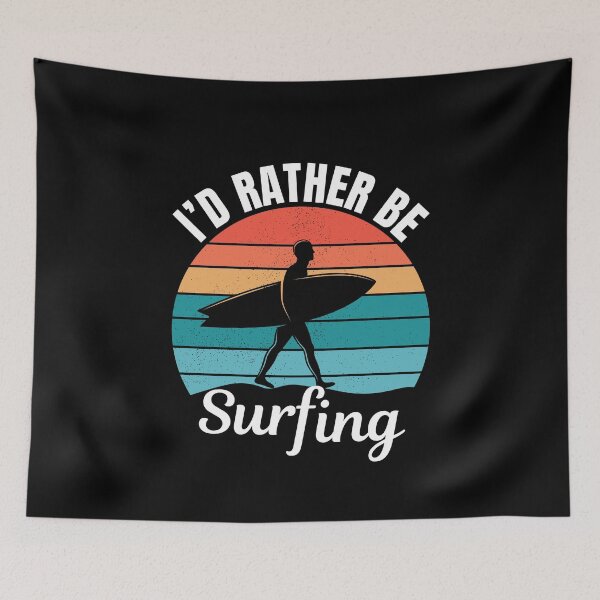 Item preview, I'd rather be surfing, wave surf lovers  designed and sold by NBSStore.