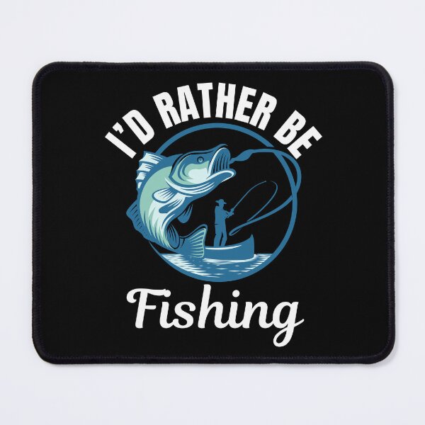 Item preview, I'd rather be fishing, fish catching hobby lovers designed and sold by NBSStore.