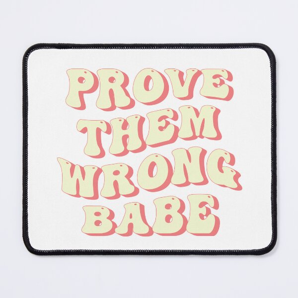 Item preview, Prove them wrong babe designed and sold by Ceylonex Arts.