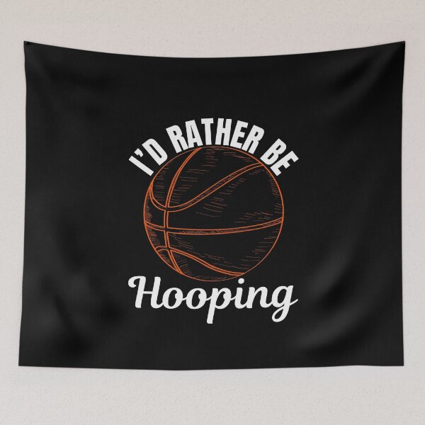 Item preview, I'd rather be hooping, basketball sport or game lovers and players designed and sold by NBSStore.